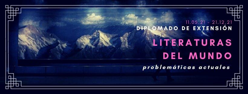 Diplomado de Extensión Literaturas del mundo: problemáticas actuales