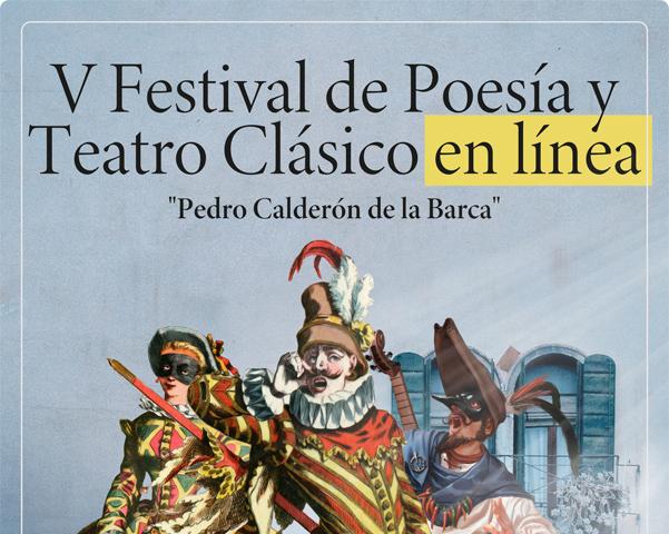 V Festival de Poesía y Teatro Clásico en línea  «Pedro Calderón de la Barca»