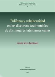 Polifonía y subalternidad en los discursos testimoniales de dos mujeres latinoamericanas