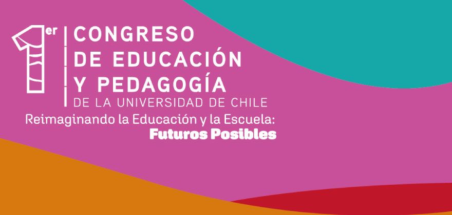 Universidad de Chile celebrará 1º Congreso de Educación y Pedagogía